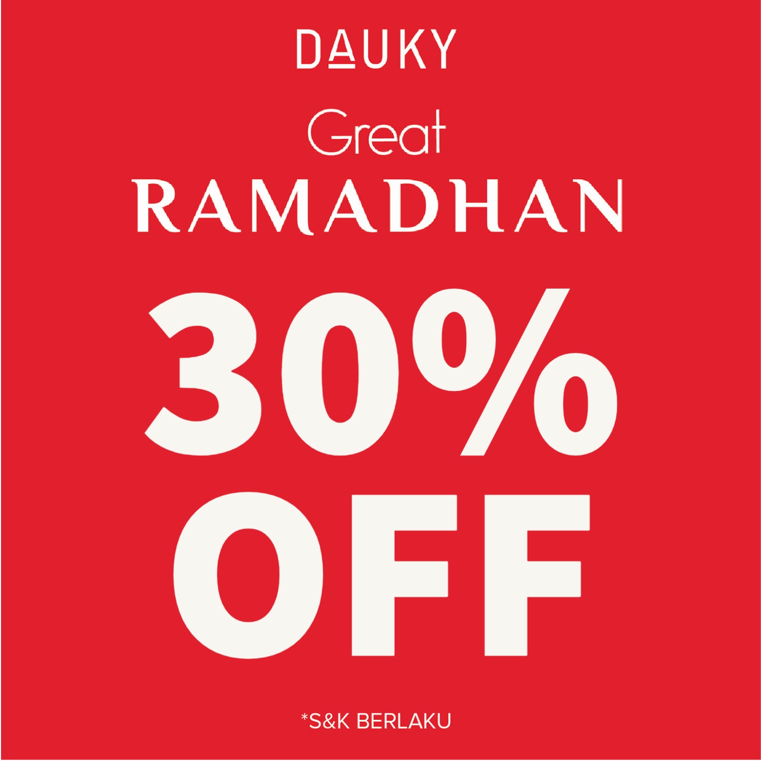Great Ramadhan 30% OFF