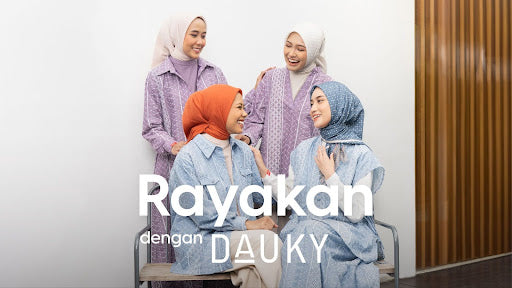 Siap Menyambut Ramadan? Yuk Intip Raya Collection Terbaru dari Dauky!